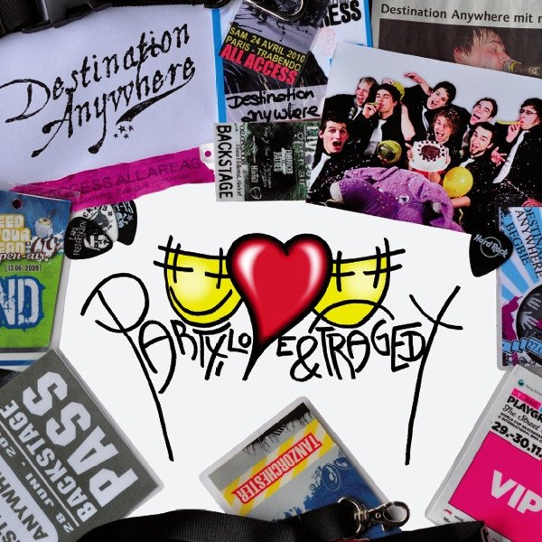 Album Destination Anywhere - Party, Love And Tragedy