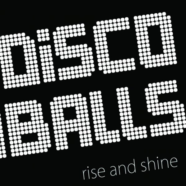 Album Discoballs - Rise and Shine
