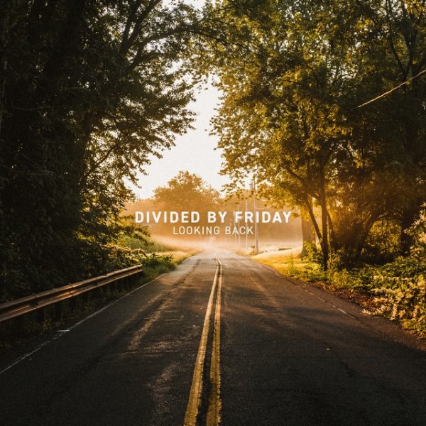 Album Divided By Friday - Looking Back