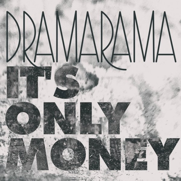 Dramarama It's Only Money, 2018
