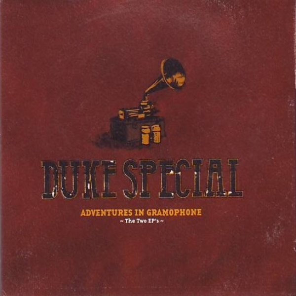 Duke Special Adventures In Gramophone, 2005