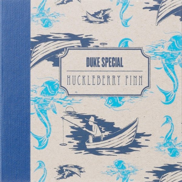 Duke Special Huckleberry Finn, 2010
