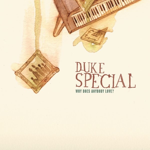 Album Duke Special - Why Does Anybody Love