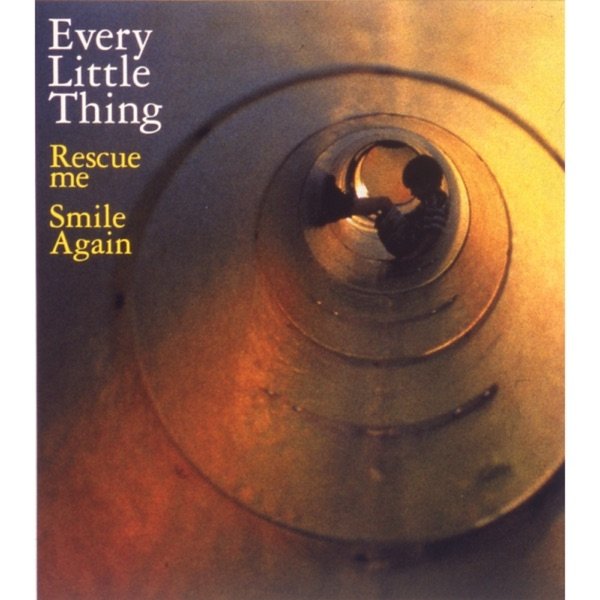 Every Little Thing Rescue me/Smile Again, 2000