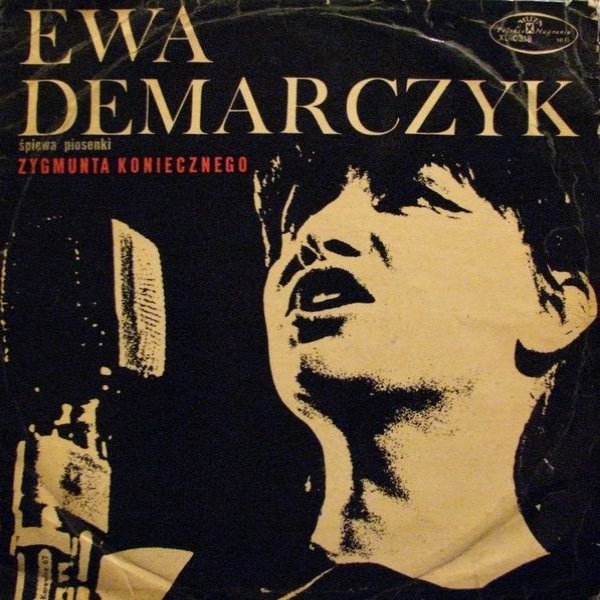 Album Ewa Demarczyk - Śpiewa Piosenki Zygmunta Koniecznego