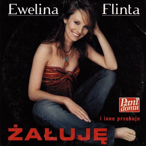 Album Ewelina Flinta - Żałuję I Inne Przeboje