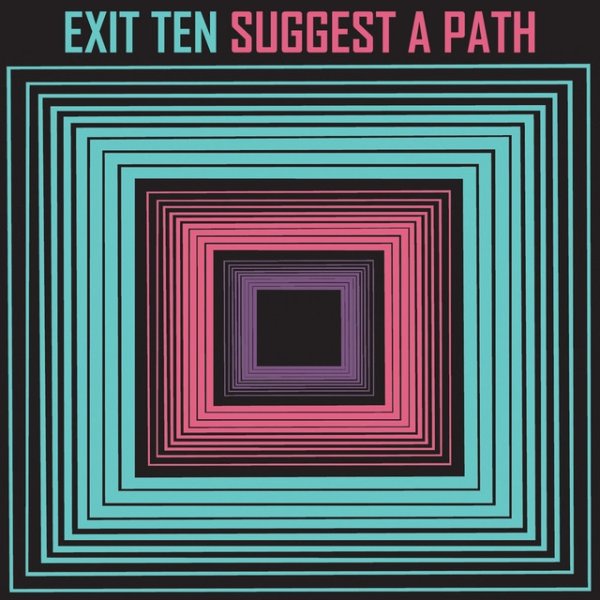 Exit Ten Suggest a Path, 2011