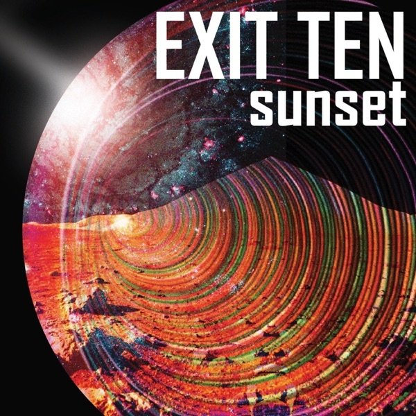 Exit Ten Sunset, 2012