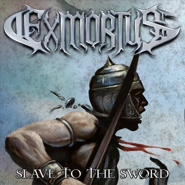Album Exmortus - Slave to the Sword
