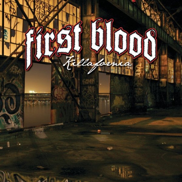 Album First Blood - Killafornia