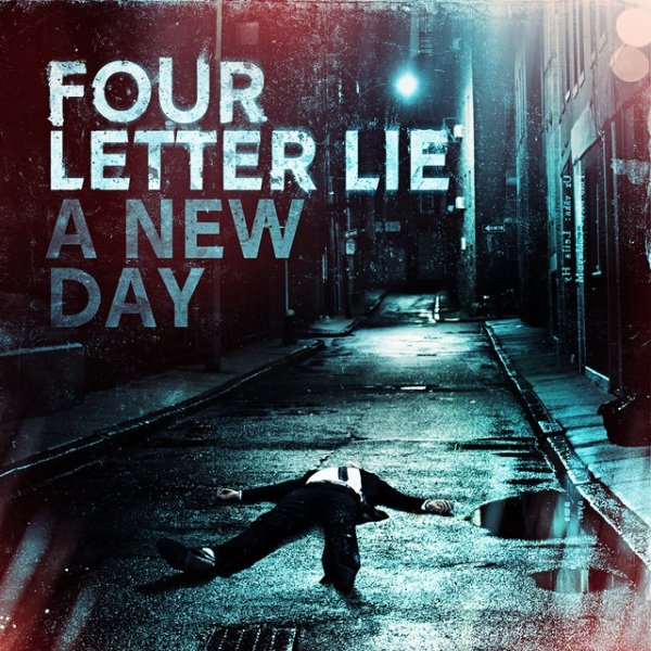 Four Letter Lie A New Day, 2009