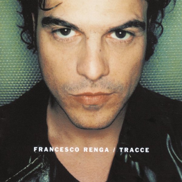 Album Francesco Renga - Tracce