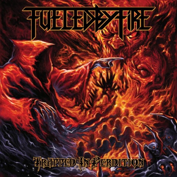 Album Fueled by Fire - Trapped in Perdition