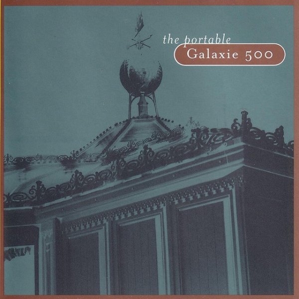 Album The Portable Galaxie 500 - Galaxie 500