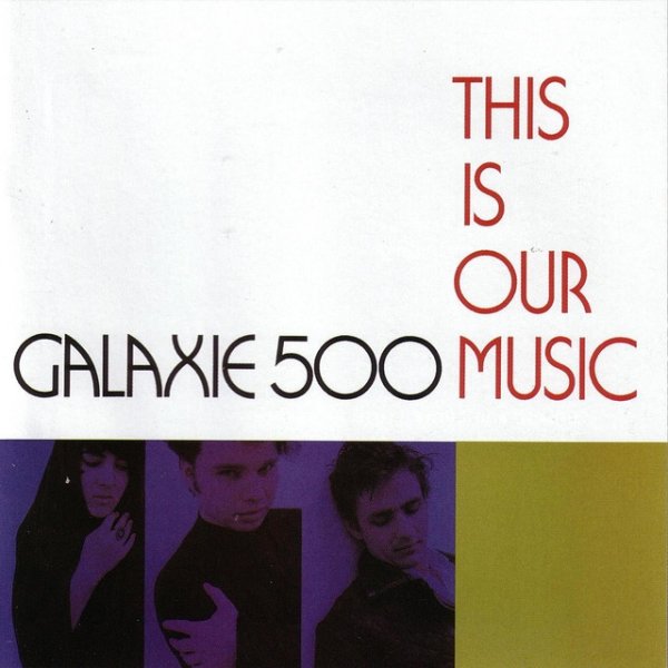 Album Galaxie 500 - This is Our Music