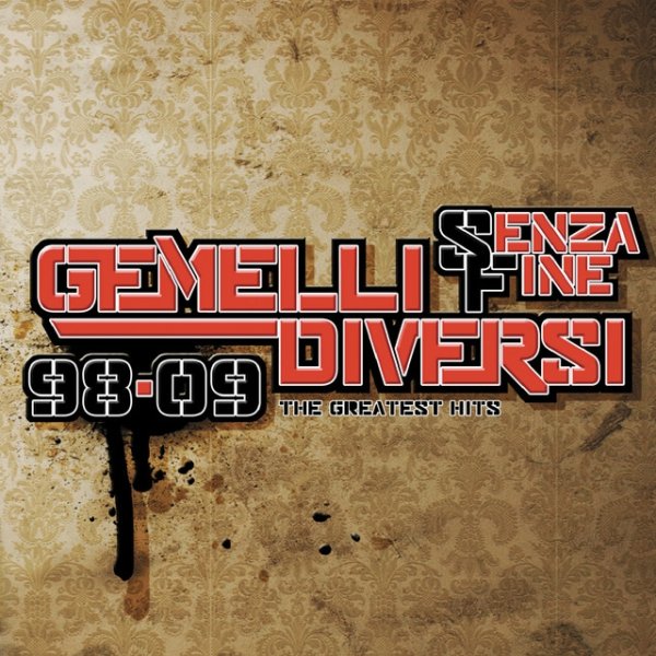 Gemelli Diversi Senza Fine 98-09, 2009