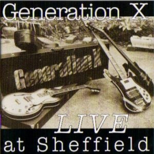 Album Generation X - Live At Sheffield