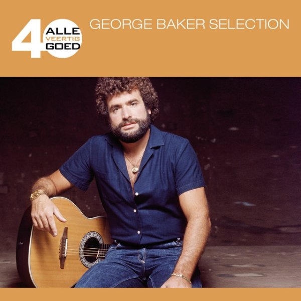 Album George Baker Selection - Alle 40 Goed