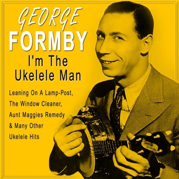 George Formby I'm The Ukelele Man, 2000