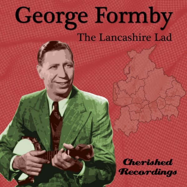 Album George Formby - The Lancashire Lad