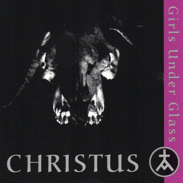 Album Girls Under Glass - Christus