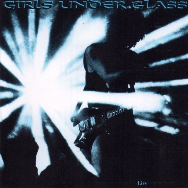 Album Girls Under Glass - Live at Soundgarden