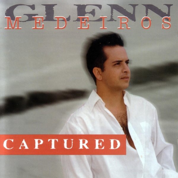 Album Glenn Medeiros - Captured