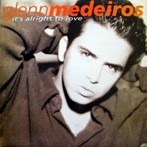 Glenn Medeiros It's Alright To Love, 1993