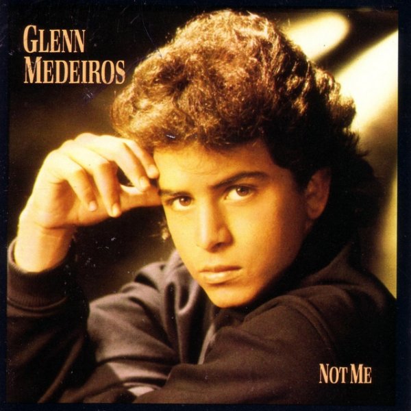 Album Glenn Medeiros - Not Me