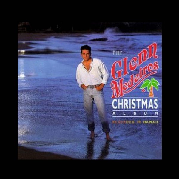Album Glenn Medeiros - The Glenn Medeiros Christmas Album
