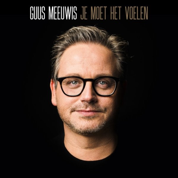 Album Guus Meeuwis - Je Moet Het Voelen