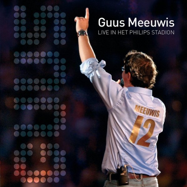 Album Guus Meeuwis - Live In Het Philips Stadion