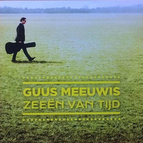 Album Guus Meeuwis - Zeeën Van Tijd
