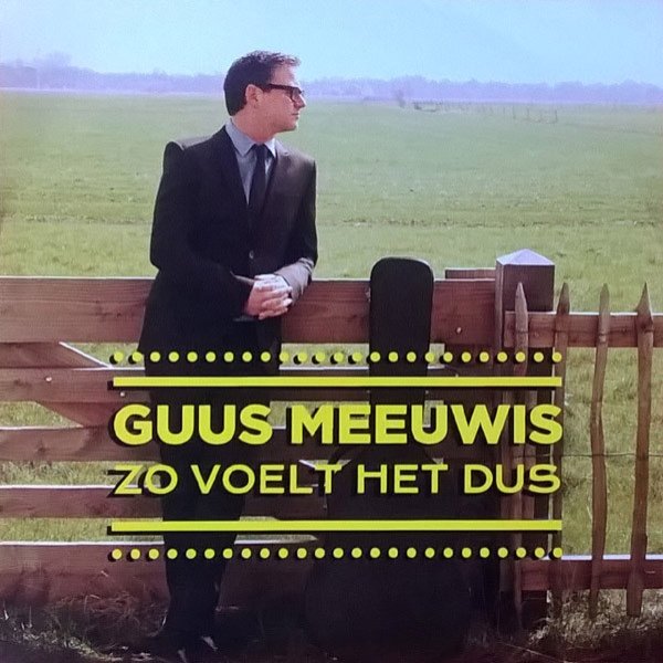Guus Meeuwis Zo Voelt Het Dus, 2013