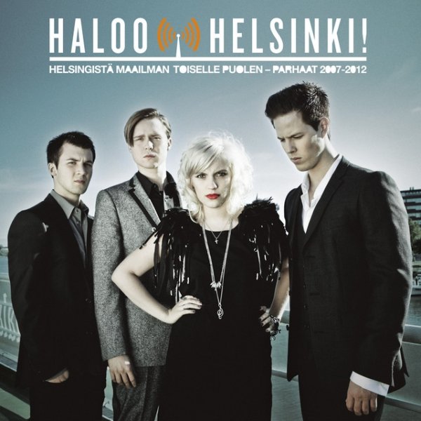Album Haloo Helsinki! - Helsingistä Maailman Toiselle Puolen – Parhaat 2007-2012