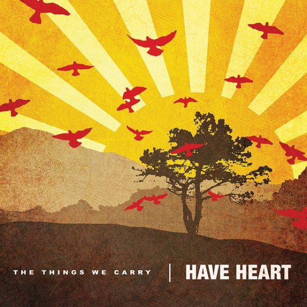 Album Have Heart - The Things We Carry