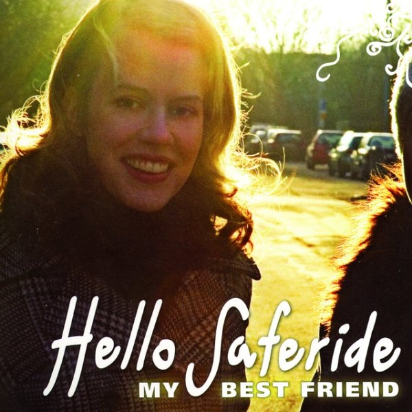 Album Hello Saferide - My Best Friend