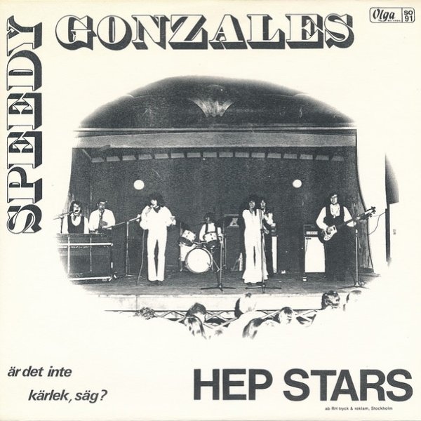 Hep Stars Speedy Gonzales / Är Det Inte Kärlek, Säg?, 1969