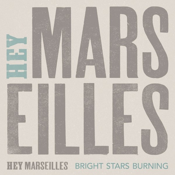 Album Hey Marseilles - Bright Stars Burning