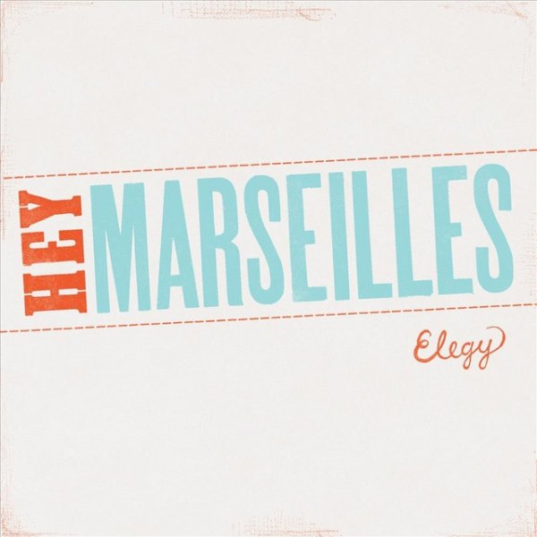 Album Hey Marseilles - Elegy