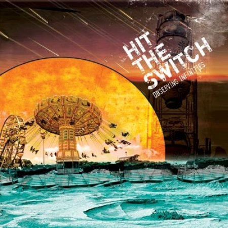 Album Observing Infinities - Hit The Switch