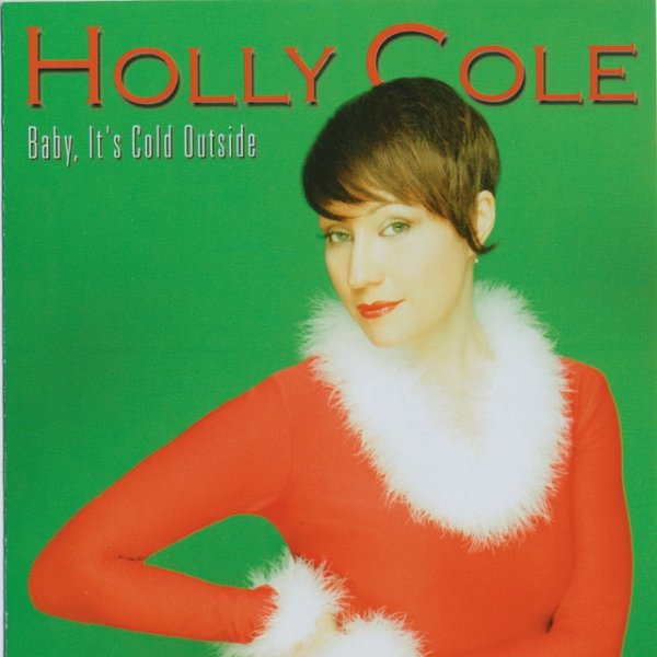 Holly Cole Baby It's Cold Outside, 2001