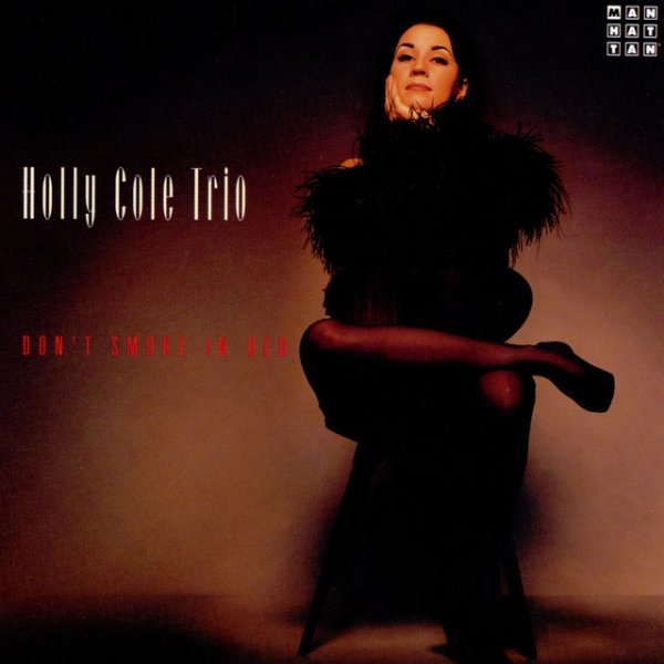 Holly Cole Don't Smoke In Bed, 1993
