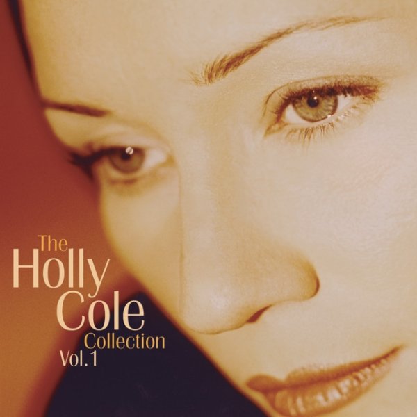 Album Holly Cole - The Holly Cole Collection Vol. 1