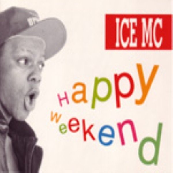 Album Happy Weekend - Ice MC