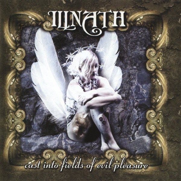 Album Illnath - Cast into Fields of Evil Pleasure