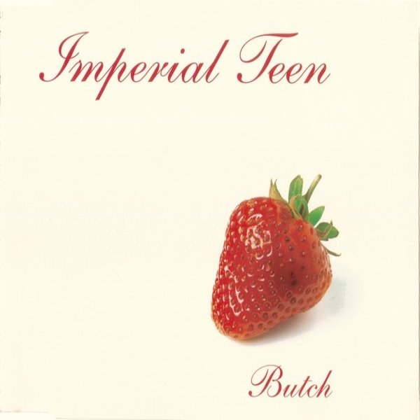 Album Imperial Teen - Butch