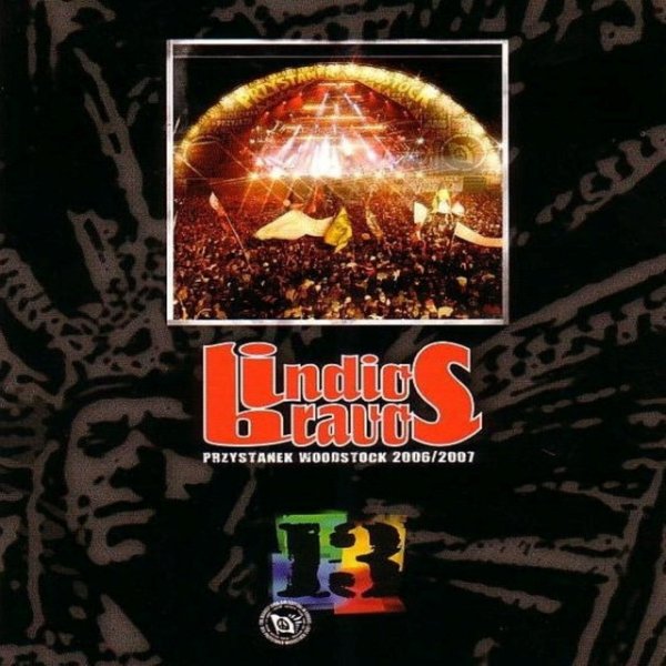 Album Indios Bravos - Live Przystanek Woodstock 2006/2007