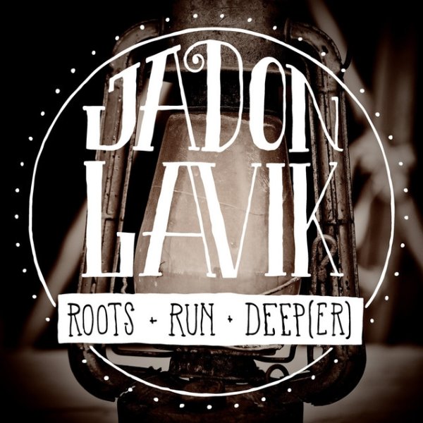 Album Jadon Lavik - Roots Run Deeper