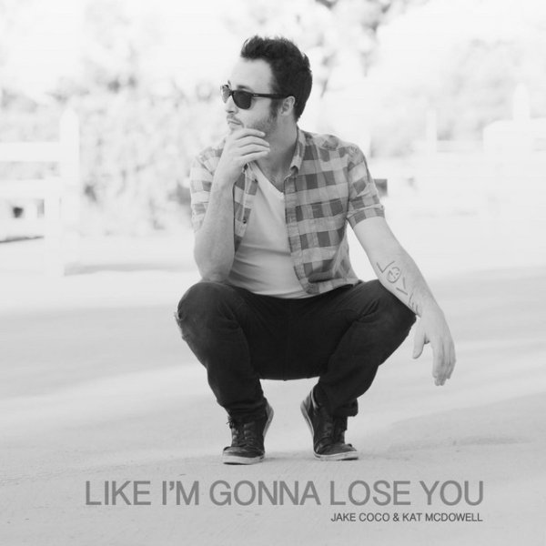 Like Im Gonna Lose You - album